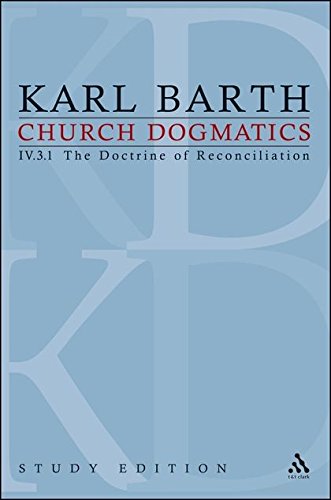 Church Dogmatics Study Edition 27 The Doctrine of Reconciliation IV.3.1  69 [Paperback]