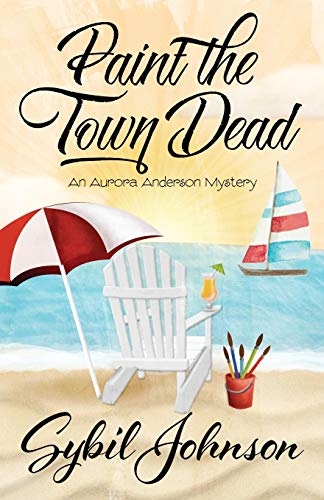 Paint The Town Dead (an Aurora Anderson Mystery) (volume 2) [Paperback]
