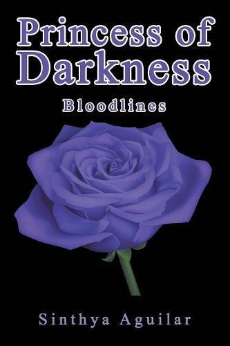Princess of Darkness  Bloodlines [Paperback]