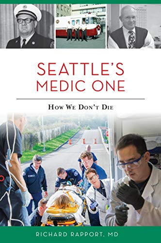 Seattle's Medic One How We Don't Die [Paperback]