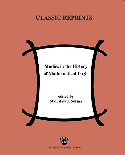 Studies In The History Of Mathematical Logic [Paperback]