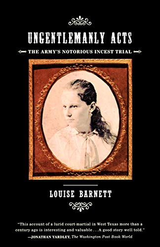 Ungentlemanly Acts The Army's Notorious Incest Trial [Paperback]