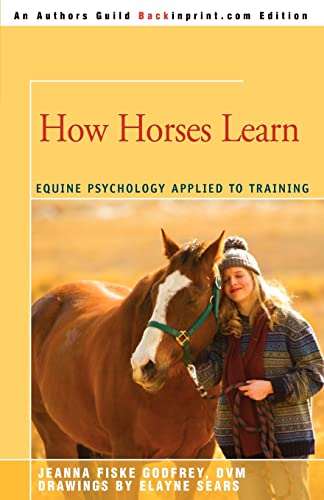 How Horses Learn Equine Psychology Applied To Training [Paperback]