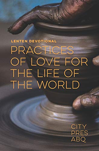 Practices of Love for the Life of the World [Paperback]