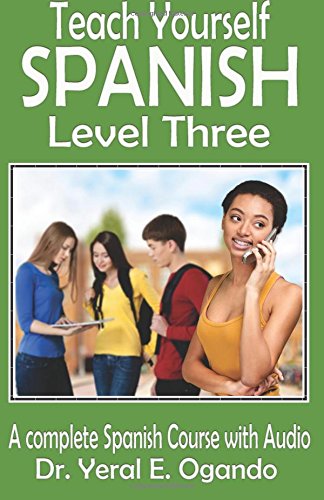 Teach Yourself Spanish - Level Three  A Complete Spanish Course with Audio [Paperback]