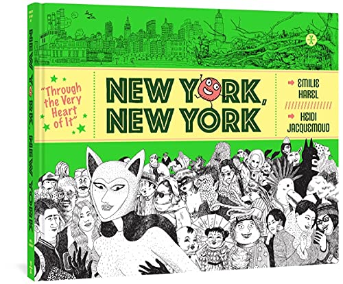 Through the Very Heart of It New York, New York [Hardcover]