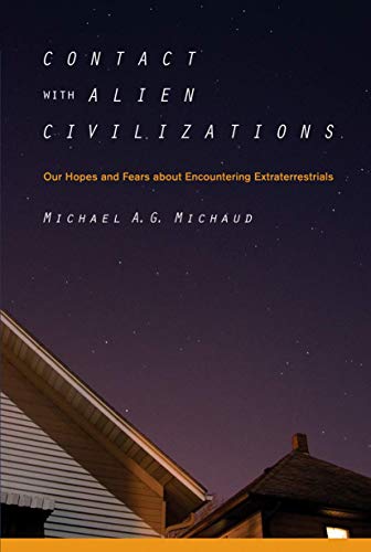 Contact with Alien Civilizations Our Hopes and Fears about Encountering Extrate [Paperback]