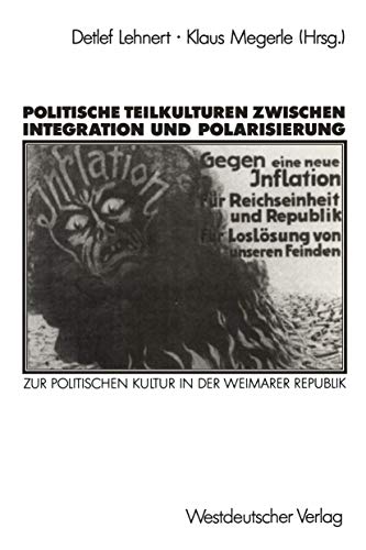 Politische Teilkulturen zwischen Integration und Polarisierung Zur politischen  [Paperback]