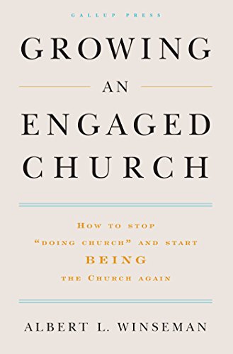 Growing an Engaged Church How to Stop &quotDoing Church&quot and Start Being  [Hardcover]