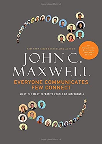 Everyone Communicates, Few Connect What the Most Effective People Do Differentl [Hardcover]