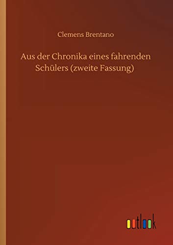 Aus Der Chronika Eines Fahrenden Schulers (Zweite Fassung)
