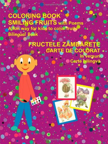 Coloring Book Smiling Fruits (bilingual Romanian And English) (multilingual Edit [Paperback]