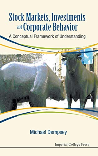 Stock Markets, Investments And Corporate Behavior A Conceptual Framework Of Und [Hardcover]