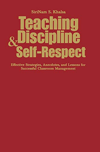 Teaching Discipline & Self-Respect Effective Strategies, Anecdotes, and Les [Hardcover]