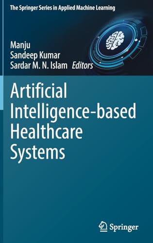 Artificial Intelligence-based Healthcare Systems [Hardcover]