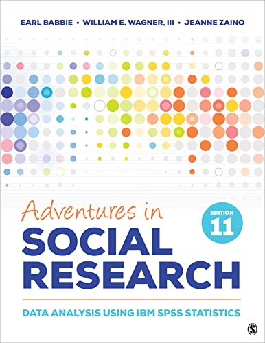 Adventures in Social Research Data Analysis Using IBM SPSS Statistics [Paperback]