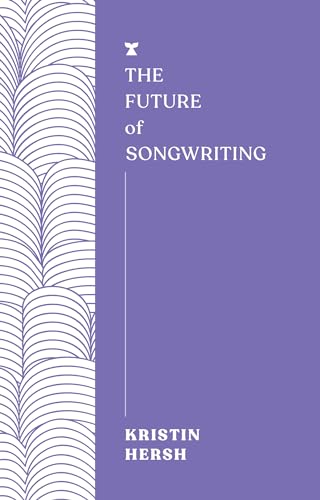 The Future of Songwriting [Paperback]