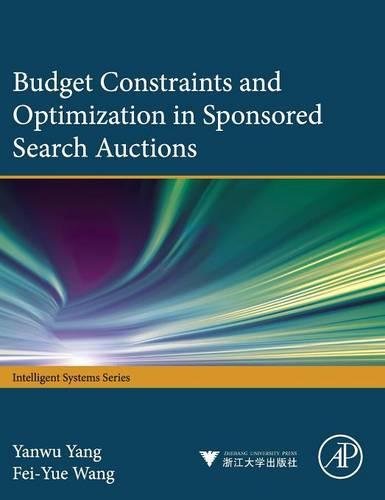 Budget Constraints and Optimization in Sponsored Search Auctions [Hardcover]