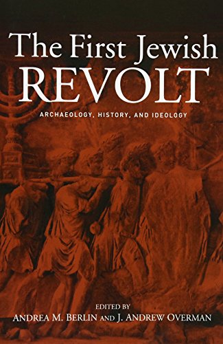 The First Jewish Revolt Archaeology, History and Ideology [Paperback]