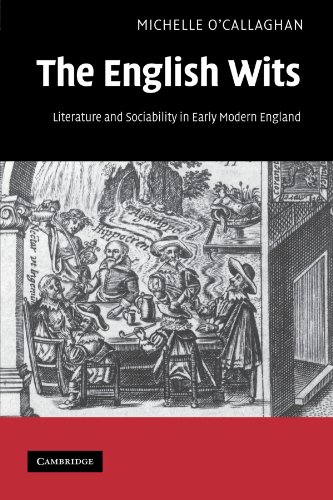 The English Wits Literature and Sociability in Early Modern England [Paperback]