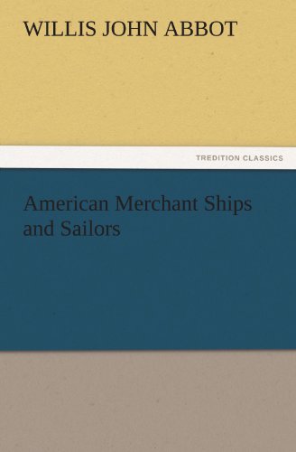 American Merchant Ships and Sailors [Paperback]