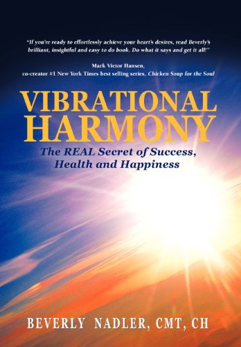 Vibrational Harmony The Real Secret Of Success, Health And Happiness [Hardcover]