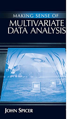 Making Sense of Multivariate Data Analysis An Intuitive Approach [Hardcover]