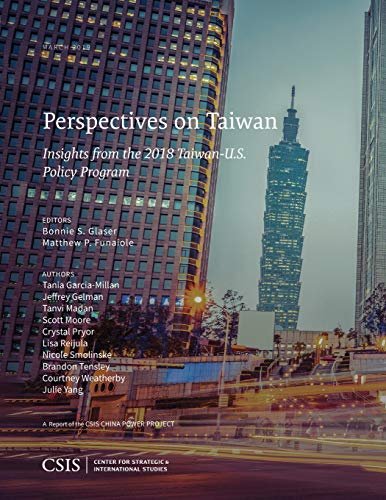 Perspectives on Taiwan Insights from the 2018 Taiwan-U.S. Policy Program [Paperback]