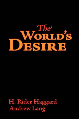 The World's Desire [Paperback]