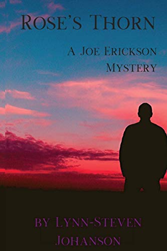 Rose's Thorn  A Joe Erickson Mystery [Paperback]