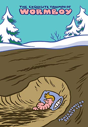 The Exquisite Triumph of Wormboy An Illustrated Epic [Hardcover]