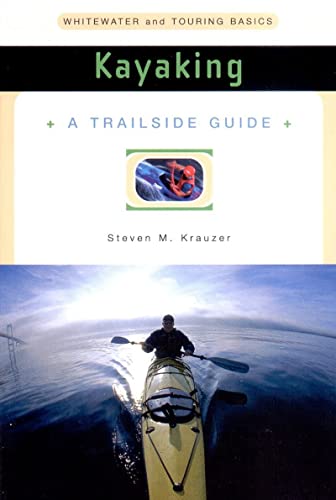 A Trailside Guide: Kayaking [Paperback]