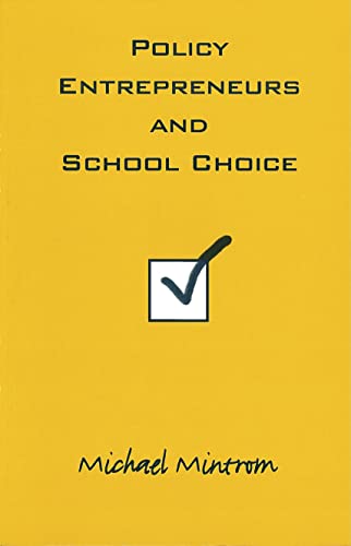 Policy Entrepreneurs And School Choice (american Governance And Public Policy Se [Paperback]