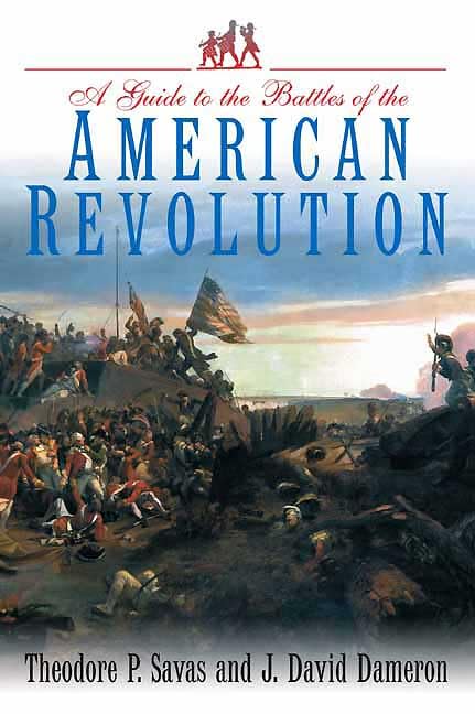 Guide to the Battles of the American Revolution [Paperback]