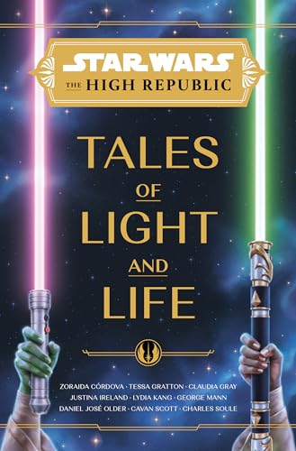 Star Wars The High Republic Tales of Light and Life [Hardcover]