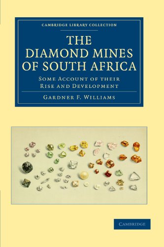 The Diamond Mines of South Africa Some Account of their Rise and Development [Paperback]