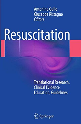 Resuscitation: Translational Research, Clinical Evidence, Education, Guidelines [Paperback]
