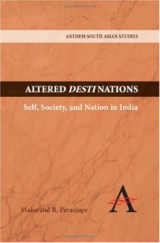Altered Destinations  Self, Society, and Nation in India [Hardcover]