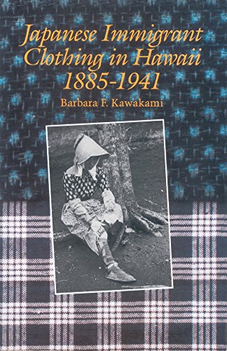 Japanese Immigrant Clothing in Hawaii, 1885-1941 [Hardcover]