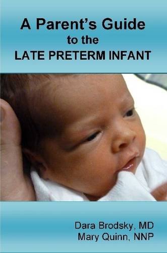 Parent's Guide to the Late Preterm Infant [Paperback]