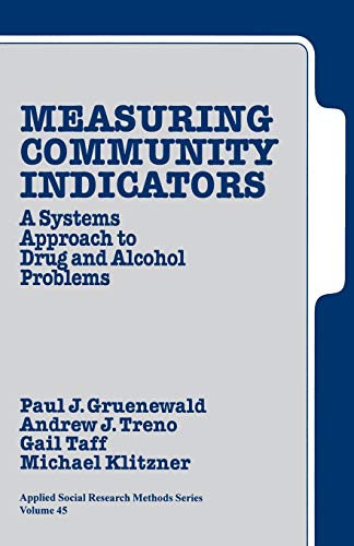 Measuring Community Indicators A Systems Approach to Drug and Alcohol Problems [Paperback]