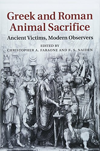 Greek and Roman Animal Sacrifice Ancient Victims, Modern Observers [Paperback]