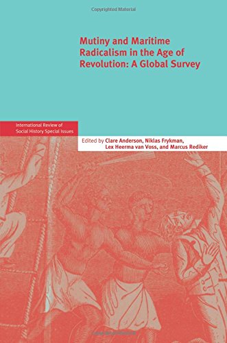 Mutiny and Maritime Radicalism in the Age of Revolution A Global Survey [Paperback]