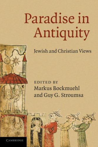 Paradise in Antiquity Jewish and Christian Views [Paperback]