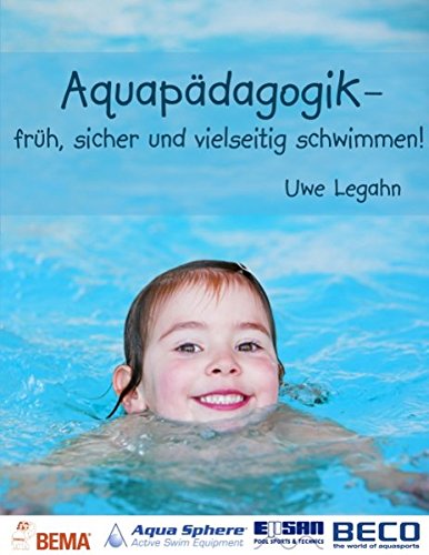 Aquapdagogik  - frh, sicher und vielseitig schwimmen [Paperback]
