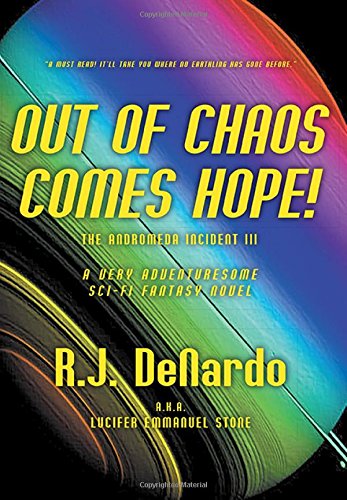Out Of Chaos Comes Hope The Andromeda Incident Iii [Hardcover]