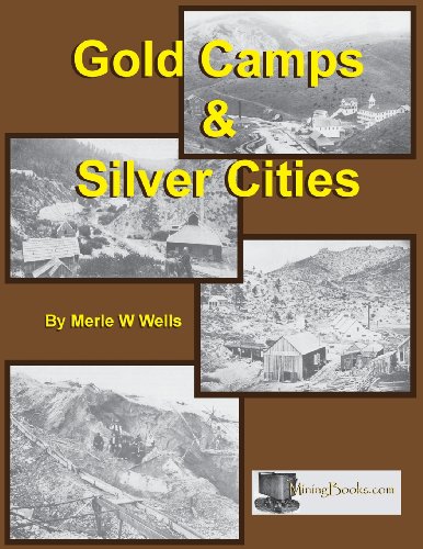 Gold Camps & Silver Cities [Paperback]