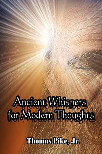 Ancient Whispers for Modern Thoughts [Paperback]