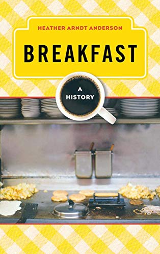 Breakfast A History [Hardcover]