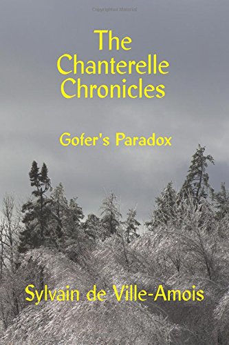 Chanterelle Chronicles  Gofer's Paradox [Paperback]